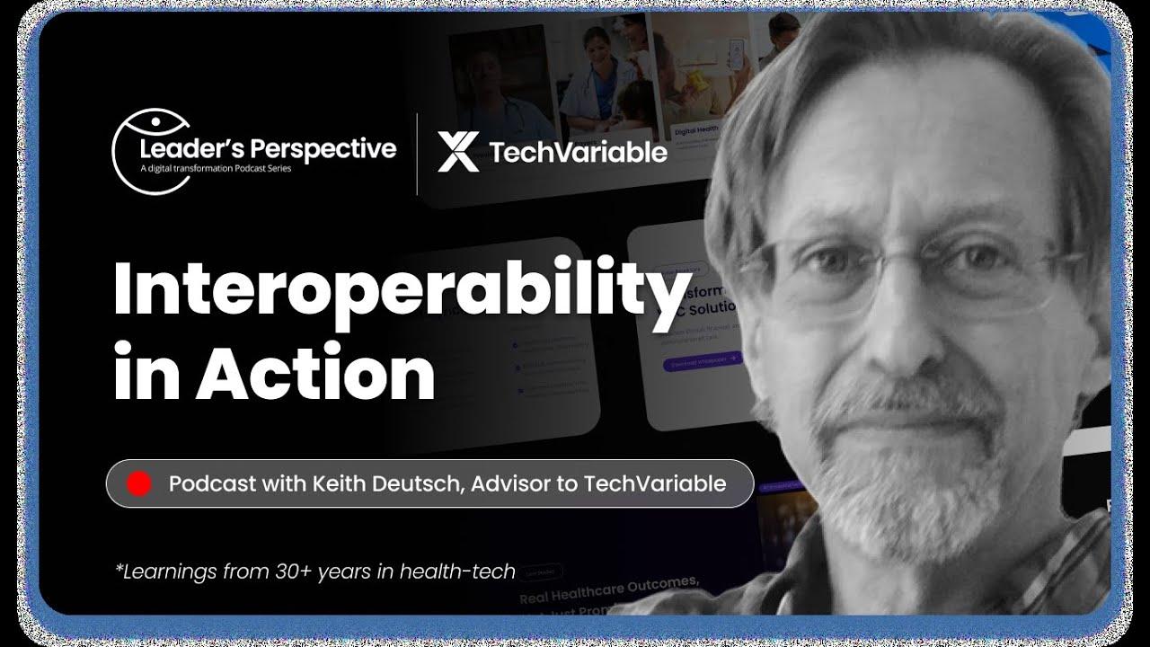 Health Tech Founders: Avoid These Interoperability Traps | Leader's Perspective | Keith Deutsch